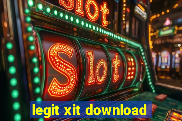 legit xit download